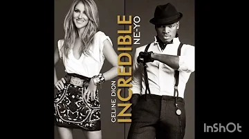 Celine Dion Ft. Neyo  -  Incredible