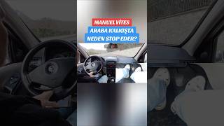 Araba Kalkişta Neden Stop Eder? Manuel Vi̇tes