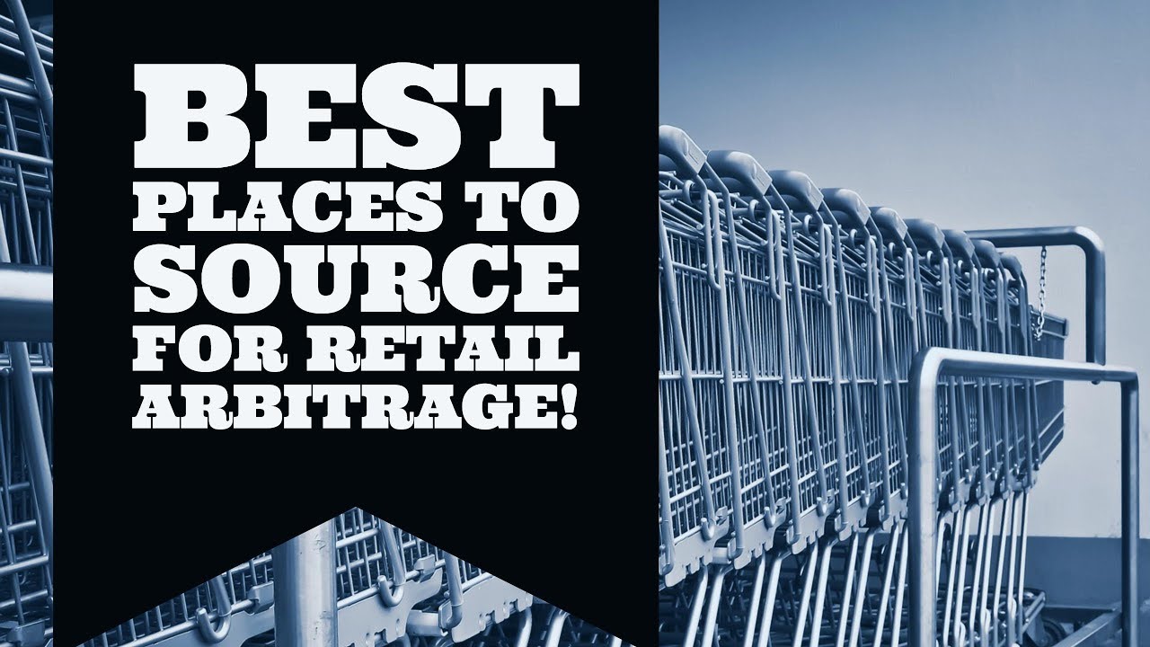 Best Places to Source for Retail Arbitrage. Find Killer Deals and Make