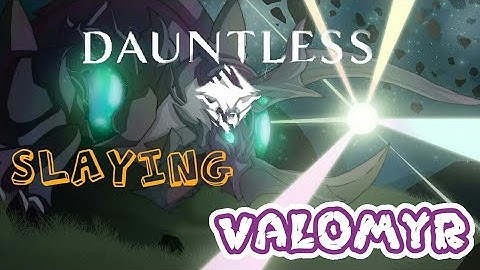 The Valomyr hunt - Dauntless