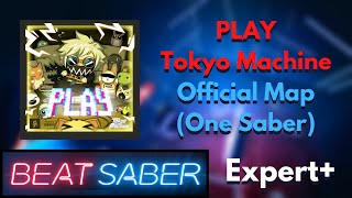 Beat Saber | PLAY - Tokyo Machine (One Saber Mode) [Showcase] [Official Map]