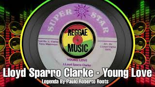 Download Lagu LlOYD SPARRO  CLARKE  -  YOUNG LOVE LEGENDA BY PAULO ROBERTO ROOTS MP3