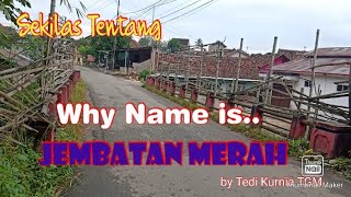 Kenapa Dinamai Jembatan Merah#Nasiudukpagihari.