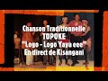 KISANGANI. Chanson TOPOKE "Logo-Logo Yaya eee Avec Gbou. PROVINCE DE LA TSHOPO. RDC