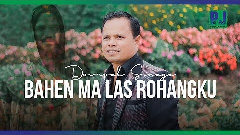 DOMPAK SINAGA - BAHEN MA LAS ROHANGKU (OFFICIAL VIDEO)