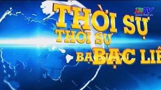 THỜI SỰ BẠC LIÊU - Thứ bảy - 20\/01\/2018.