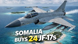 Somalia Buys 24 Jf-17 Thunder Fighter Jets