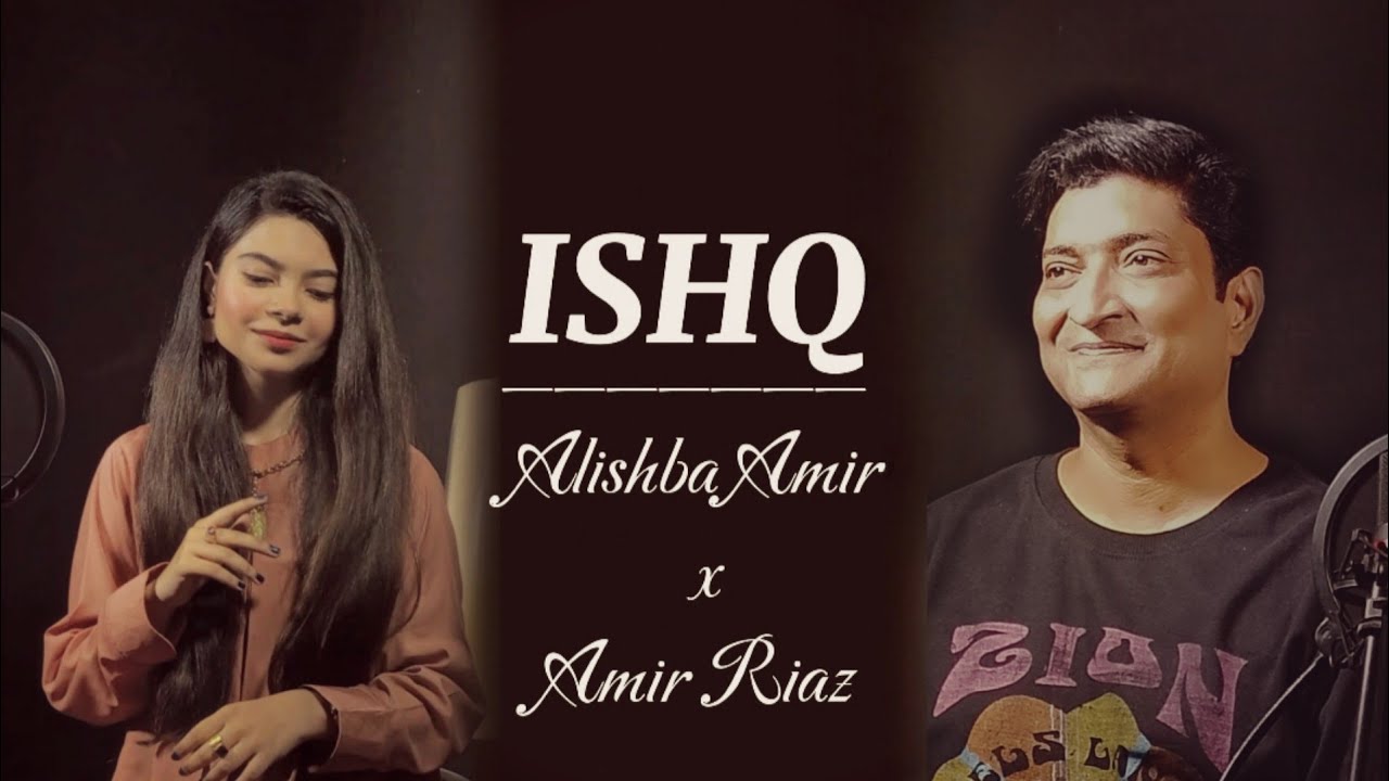 Ishq | Official Music Video | Alishba Amir | Amir Riaz - YouTube