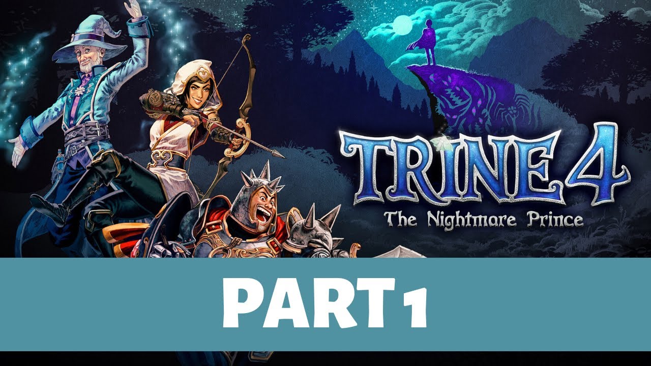 TRINE 4: THE NIGHTMARE PRINCE walkthrough gameplay  (all experience) Part 1