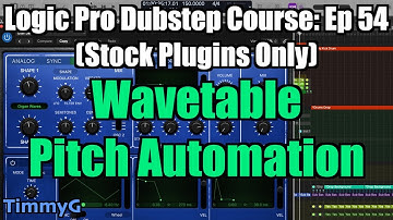 Logic Pro Dubstep Course (Stock Plugins Only) – Ep. 54: Automating Pitch for the Wavetable Bass