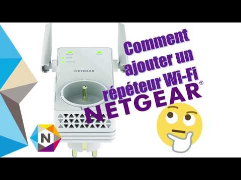 Tuto - Ajouter Répéteur Wifi Netgear