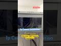 Hikvision 4MP IP Camera Installation-Location Bangalore #shorts #bgm #dj #viral #cctv #trending