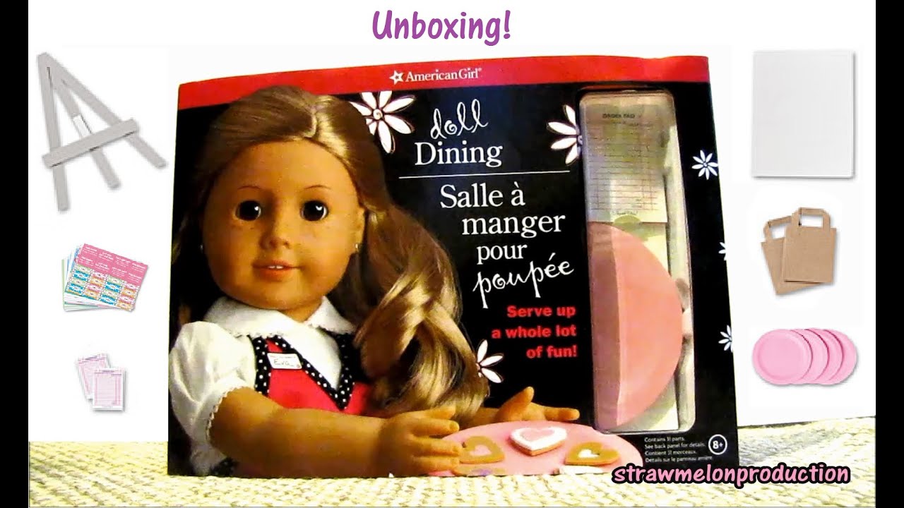 Unboxing ☆American Girl Doll Dining Kit StrawmelonProduction YouTube