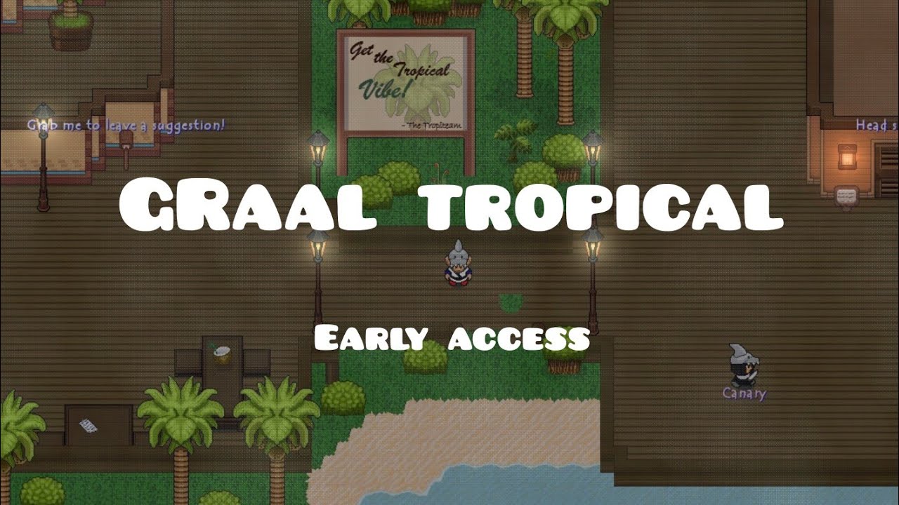 Graal Tropical | Early Access! Full walk-through! **Read video description**