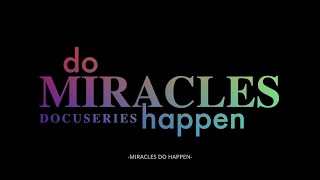 TEASER - MIRACLES DO HAPPEN