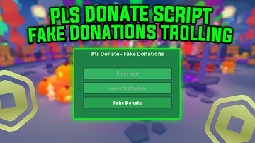 Pls Donate Script Fake Donations Robux Mobil/PC FE Gui | Fluxus, Delta, Arceus X