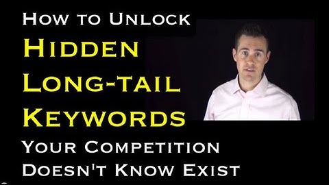 How to Unlock Hidden Long-tail Keywords Your Competition Doesn