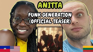 REACTION TO Anitta - Funk Generation - Official Video Teaser | FIRST TIME WATCHING