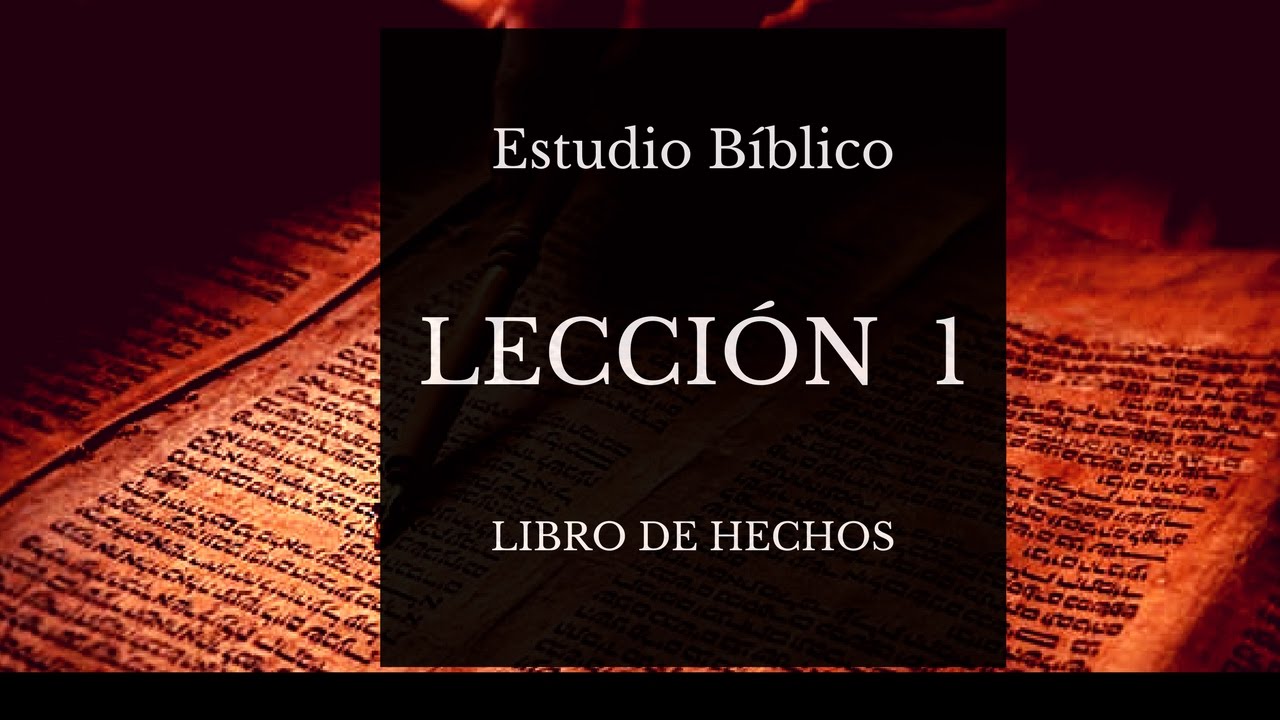 Estudio Bíblico: El libro de Hechos  Lección 1 - YouTube