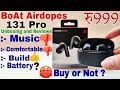 Boat Airdopes 131 Pro Deep Reviews. Should Buy or Not ?