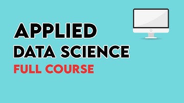 Applied Data Science (Full Course)