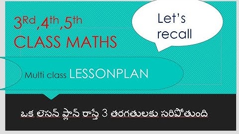 How to write multiclass lesonplan|౩rd 4th 5th class maths multi class lesonplan|let