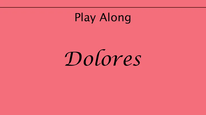 Dolores - Play Along