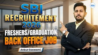 Sbi Jobs 2026 Latest Recruitment & Vacancy Details Apply Now By Ankur Sir