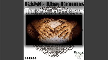 Bang The Drums (Original Mix)