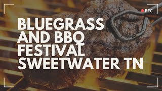 🇺🇸 The Bluegrass and BBQ Festival in Sweetwater Tennessee