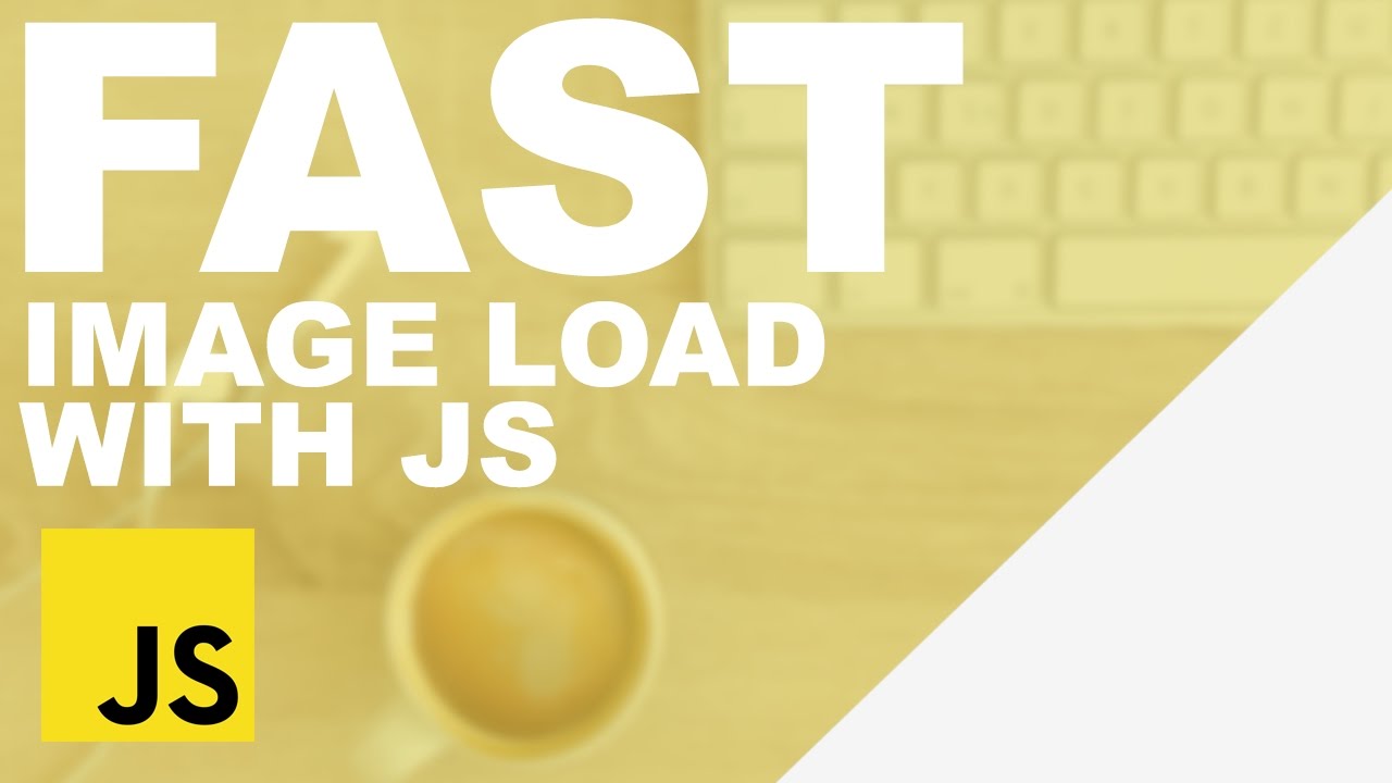 Simple Fast Image Loading With Javascript