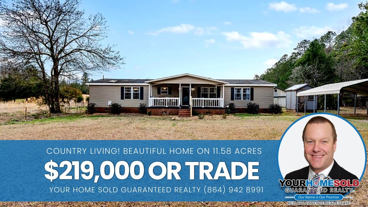 Country living on 11.58 acres Home in Bradley SC Homes For Sale