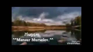^^~Mansur Murselov~.Mugam~~^^