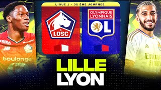 ? LILLE - LYON | Les Gones veulent lEurope  Les Dogues la LDC (losc vs ol) | LIGUE 1 - LIVE/DIRECT