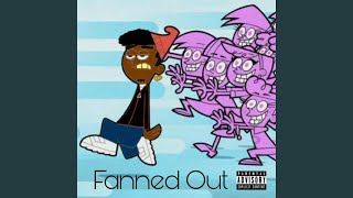 Fanned Out (feat. Av4dawinn)