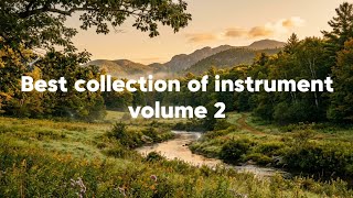 BEST COLLECTION OF INSTRUMENT VOL. 2 🎶 Musik Instrumental Relaksasi
