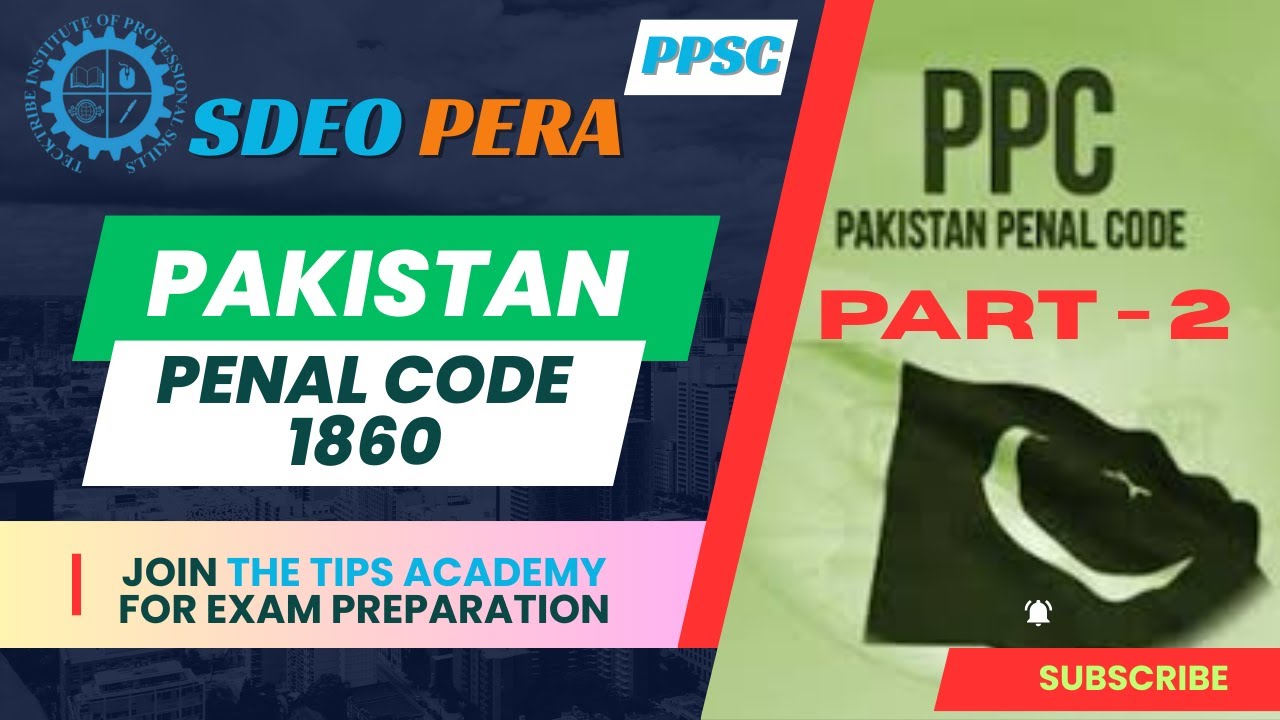 Pakistan Penal Code (PPC) - Part # 2 | Detailed Lecture for SDEO PERA Post | PPSC Preparation