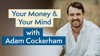 Your Money Your Mind - Adam Cockerham
