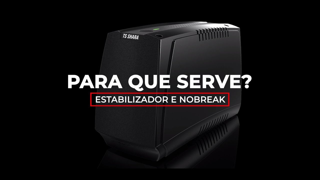 Para  que serve um Estabilizador e um Nobreak