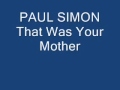 Paul Simon That Was Your Mother mp3