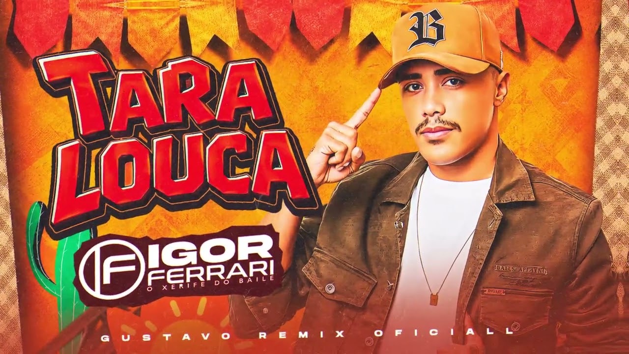 Pisadinha Do Vaqueiro - Tara Louca - VERSÃO IGOR FERRARI (( GUSTAVO REMIX OFICIALL ))