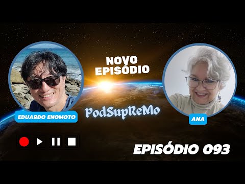 #093 #PodSupReMo com Ana