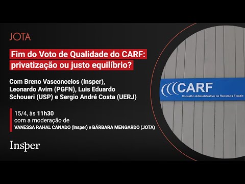 ﻿Fim do voto de qualidade do Carf: privatização ou justo equilíbrio? - 15/04/2020