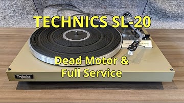 Technics SL-20: Dead Motor & Full Service
