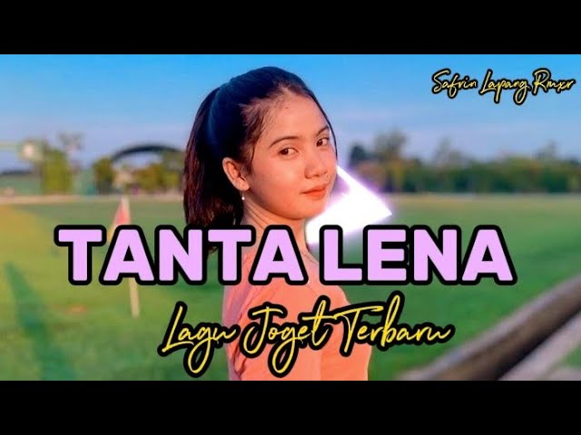 Lagu Joget Enak Terbaru 2024 Tanta Lena Remix Viral class=