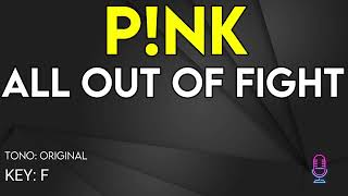 P!nk - All Out Of Fight - Karaoke Instrumental