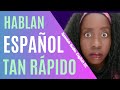 How to Understand Native Fast Spanish Speakers (Como Entender Español Cuando Hablan Rápido)