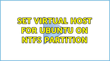 Ubuntu: Set virtual host for ubuntu on NTFS partition (2 Solutions!!)
