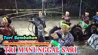 Tari Sembahan || TRI MANUNGGAL SARI || dukuh Ketapang desa kaligending, karangsambung