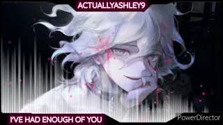 [Nightcore] I've Had Enough of You (Billie Bust Up)